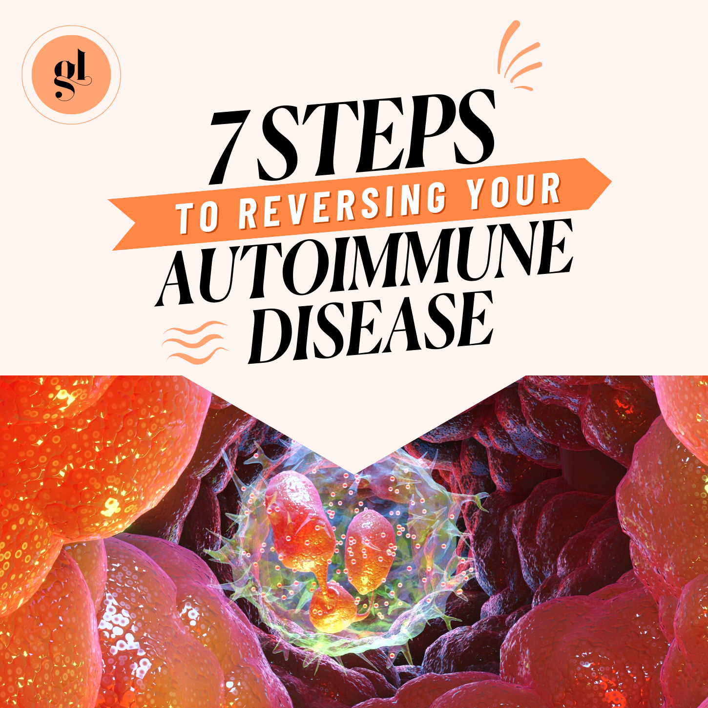 7 Steps to Reversing Your Autoimmune Disease