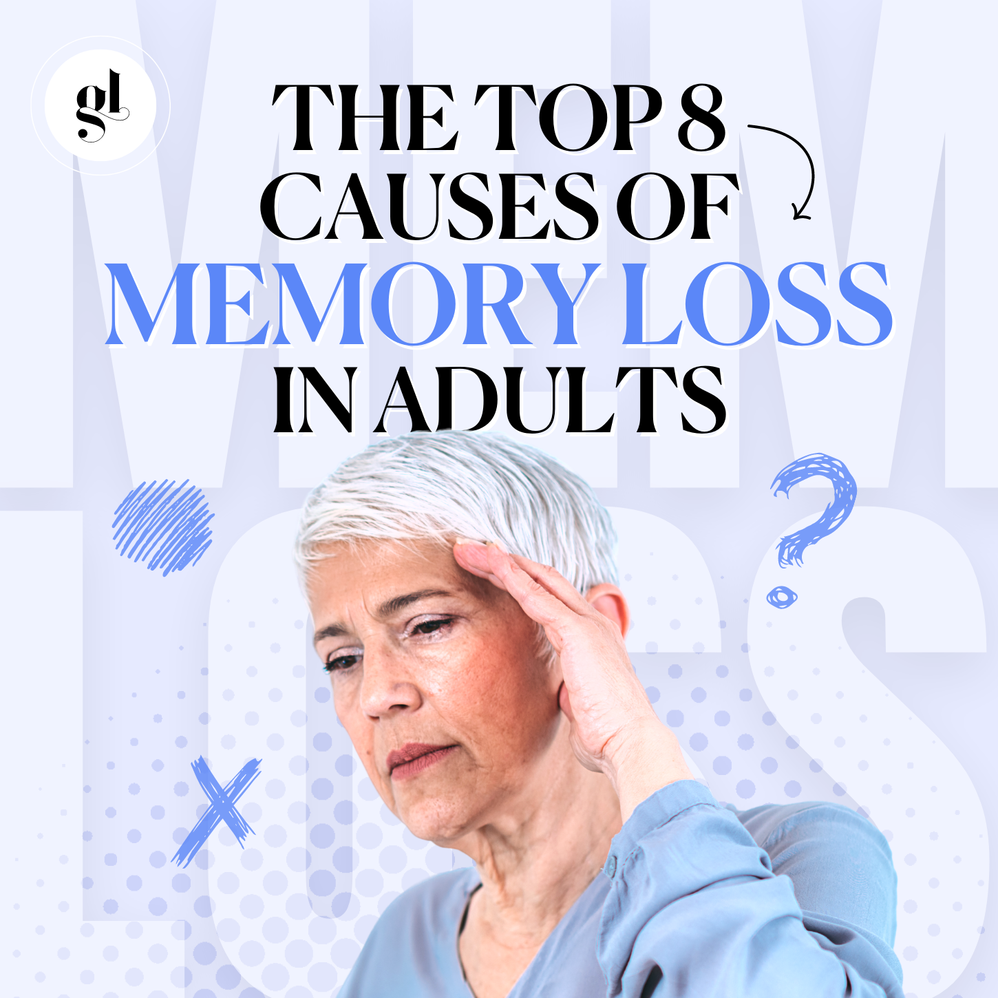The Top 8 Causes of Memory Loss In Adults