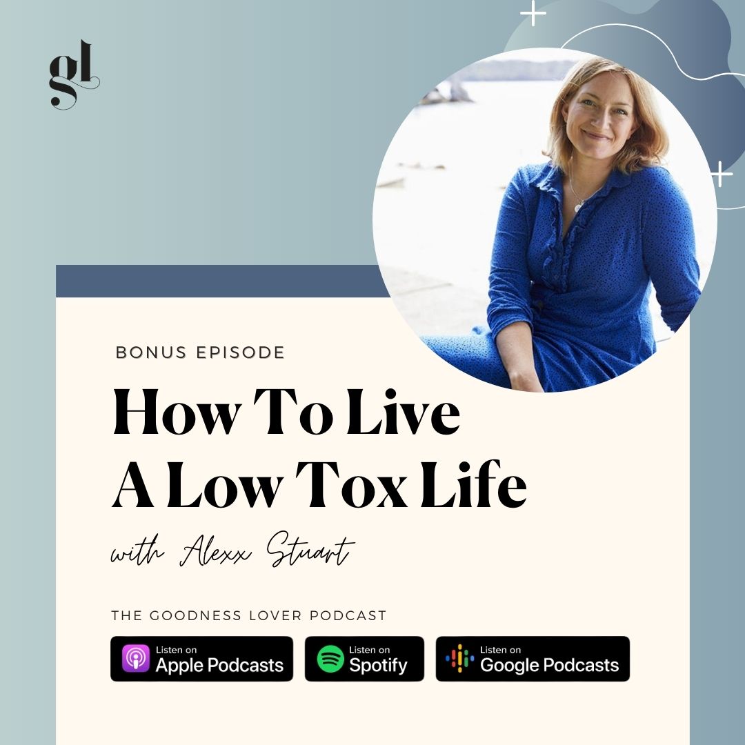 How to Live a Low Tox Life | Alexx Stuart