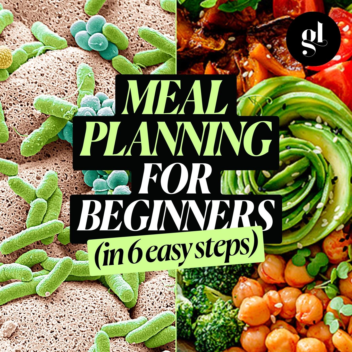 Meal Planning For Beginners (in 6 easy steps)